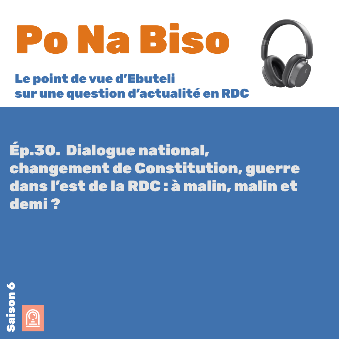 Dialogue national, changement de Constitution, guerre dans l’est de la RDC : à malin, malin et demi ?