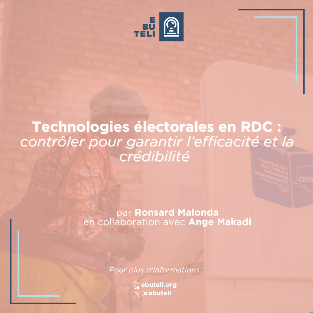 Technologies électorales en RDC : contrôler pour garantir l’efficacité et la crédibilité 